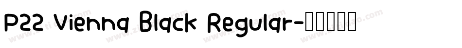 P22 Vienna Black Regular字体转换